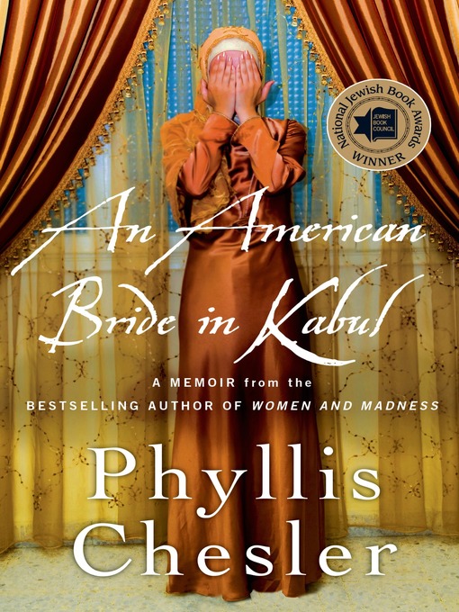 Title details for An American Bride in Kabul by Phyllis Chesler - Available